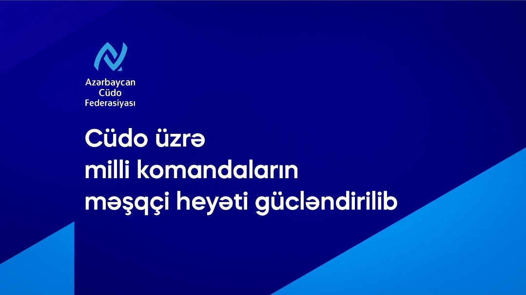Cüdo üzrə milli komandaların məşqçi heyəti gücləndirilib