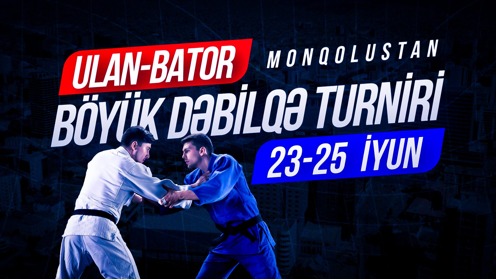 Cüdoçularımız Ulan-Bator Böyük Dəbilqə turnirində iştirak edəcək